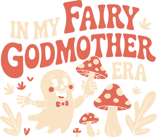 In My Fairy Godmother Era - fairy godmother art, spooky mushroom design, magical ghost print, fantasy lover design, halloween ghost art, whimsical mushroom graphic, cute ghost illustration, unique fairy design, gift for fantasy fans, playful spooky print